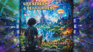 Life Stream & BeatJumpers - Hallucinations (Original Mix)