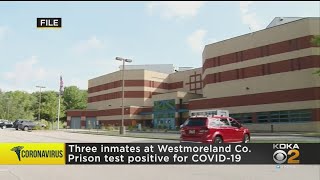 Three Inmates At Westmoreland Co. Prison Test Positive For Coronavirus