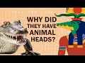 Why Did Egyptian Gods Have Animal Heads?