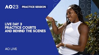 LIVE | AO Practice and Behind the Scenes | Day 3 | Australian Open 2023