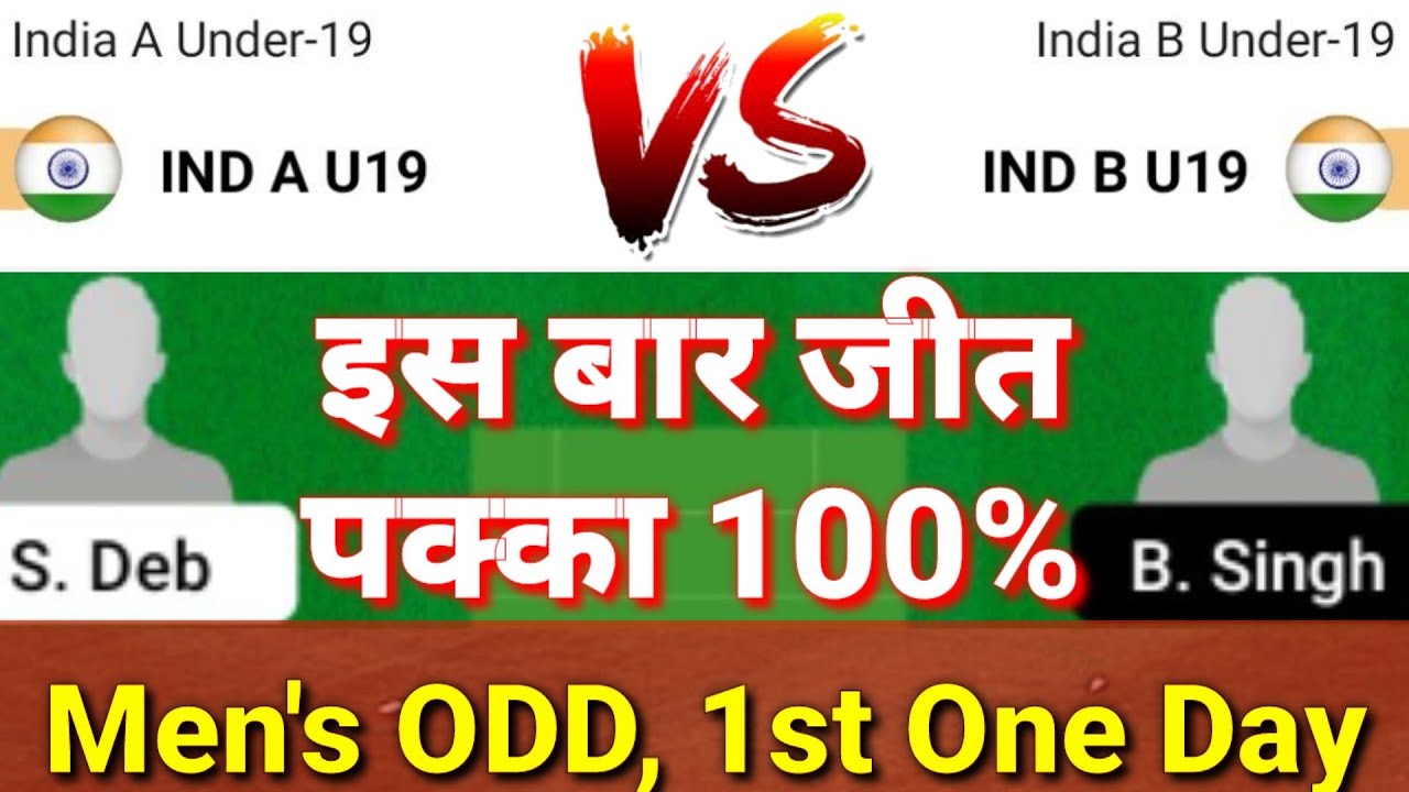 IND A U19 Vs IND B U19, 1st One Day, India A Under-19 Vs India B Under ...