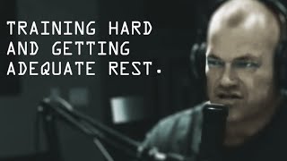 Jocko on Training Hard and Getting Adequate Rest - Jocko Willink