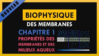 Biophysique des membranes -Chapitre 1- Propriétés des membranes et des milieux aqueux