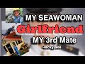 MY GIRLFRIEND IS A SEAWOMAN | Life at Sea