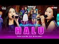 Ochi Alvira Ft. Diva Hani - HALU (Live Dangdut Version) | Jika ditakdirkan dia untukku akan ku jaga