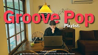 Playlist 성수동 카페 한켠, 감성 시티팝과 함께 집중하는 여름 오후! 마음이 가벼워지는 그루브와 시티팝의 에너지 | Groove & RnB & hip hop Playlist