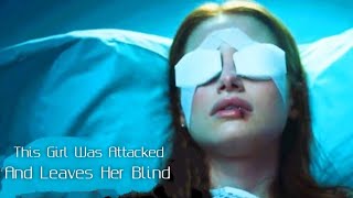 Girl Was Attacked And Leaves Her Blind | Movie Recaps | Sightless 2020