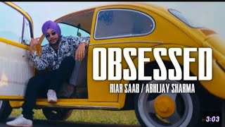 #video || Obsessed - Riar Saab, | 2023 | Official Music Video❤️❤️ Obsessed