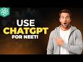 How To Use ChatGPT For Neet [2026 Full Guide]