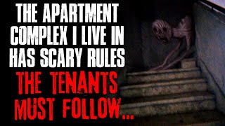 "The Apartment Complex I Live In Has Scary Rules The Tenants Must Follow" Creepypasta