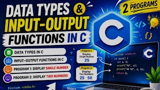 Tutorial 5: Data types in C|Input function|Output function in C
