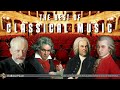 The Best of Classical Music  Mozart, Bach, Beethoven, Tchaikovsky