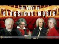 The Best of Classical Music  Mozart, Bach, Beethoven, Tchaikovsky