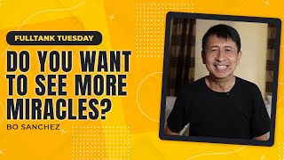 FULLTANK TUESDAY: Do You Want To See More Miracles?