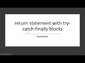 return statement with try catch finally blocks in java? | #exceptionhandling