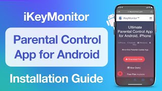iKeyMonitor Parental Control App for Android Installation Guide | iKeyMonitor Phone Tracker App