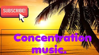 Music for concentration,deep focus.