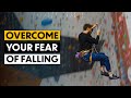 How Climbers Can Control Fear