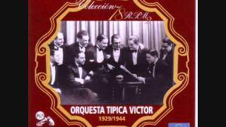 Orquesta Tipica Victor - Una vez - (1943, Ortega Del Cerro)