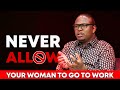 SHOULD MARRIED WOMEN GO TO WORK ? | Apostle Chiwenga