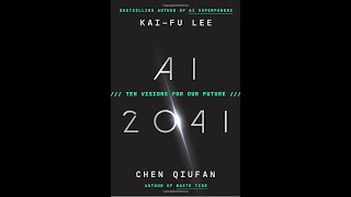 AI 2041 by Kai Fu Lee and Chen Qiufan