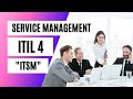 WHAT IS SERVICE MANAGEMENT? Introduction to ITIL 4 and ITSM / ITIL 4 Foundation