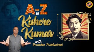 A to Z of Kishore Kumar | Devendra Prabhudesai | Kishore Kumar Birthday special | Radio Nasha