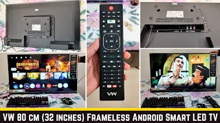 VW 80 cm (32 inches) Frameless Series HD Ready Android Smart LED TV VW32S Detail Review.