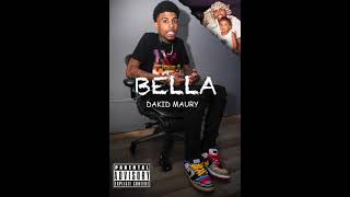 DaKid Maury- BELLA (Official Audio)