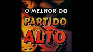 O MELHOR DO PARTIDO ALTO - PAGODE E CHURRASCO