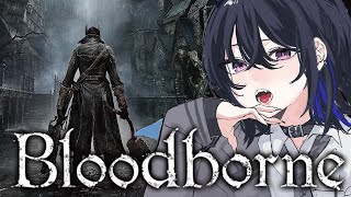 #02【Bloodborne】完全初見！リベンジマッチ命を燃やせ【ぶいすぽ/一ノ瀬うるは】