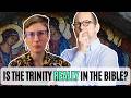 Is the Trinity Really in the Bible?