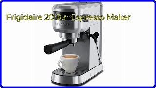 REVIEW (2024): Frigidaire 20 Bar Espresso Maker. ESSENTIAL details.