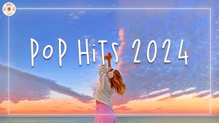 Pop hits 2024 🎧 Tiktok songs 2024 ~ Catchy songs in 2024 to listen to