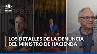 ¿Qué hay detrás de la denuncia del ministro de Hacienda contra Ricardo Roa y Nicolás Alcocer?