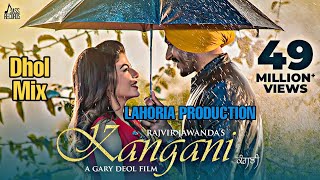 Kangani | Dhol Mix | Dj Happy By Lahoria Production | Rajvir Jawanda Ft. MixSingh |