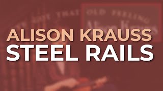 Alison Krauss - Steel Rails (Official Audio)