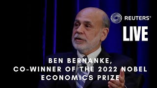 LIVE: Ben Bernanke, co-winner of the 2022 Nobel economics prize speaks
