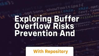 exploring buffer overflow risks prevention and