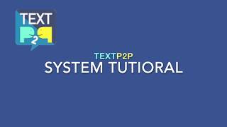 TextP2P System Tutorial