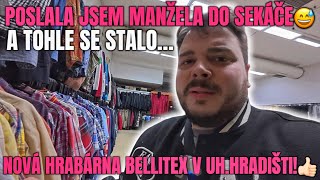 NOVÁ HRABÁRNA BELLITEX V UHERSKÉM HRADIŠTI!🤩POSLALA JSEM MANŽELA DO SEKÁČE A TAHLE TO DOPADLO!😄