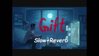 Gift Slow+Reverb Lofi | Garry Sandhu & 1Eye | Jasmeen Akhtar | Official Punjabi Video Song 2024