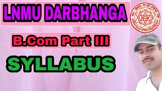 B.COM PART 3 SYLLABUS LNMU DARBHANGA FOR ACCOUNT HONS.