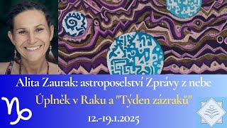 Zprávy z nebe na období Kozoroha: Úplněk v Raku a ''Týden zázraků'' 12.-19.1.2025