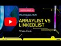 ArrayList Vs LinkedList in java collections  | Java Interview