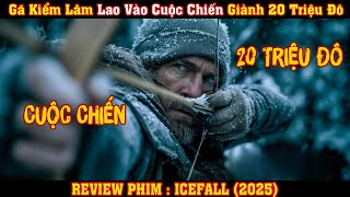 [REVIEW PHIM] Gã Kiểm Lâm Lao Vào Cuộc Chiến Sinh Tử Vì 20 Triệu Đô