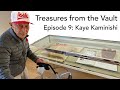 Kaye Kaminishi: Treasures from the Vault, Episode 9