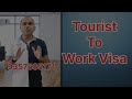 Tourist Visa to Work Visa/ How to Convert Tourist Visa to Work Visa/Best Country