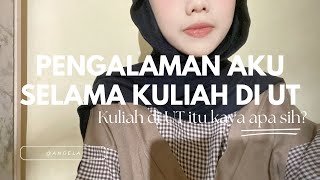 PENGALAMAN KULIAH DI UT SELAMA 1 SEMESTER | UT | UNIVERSITAS TERBUKA | KULIAH ONLINE | INDONESIA