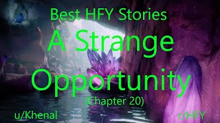 Best HFY Reddit Stories: A Strange Opportunity (Chapter 20)